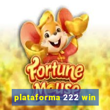 plataforma 222 win